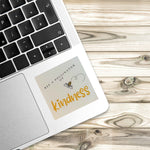 Be a Pollinator of Kindness Square Sticker