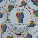 Hate Has No Home Here Solidarity Fist Round Sticker