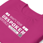 What is your Unspoken Sentence? Unisex t-shirt